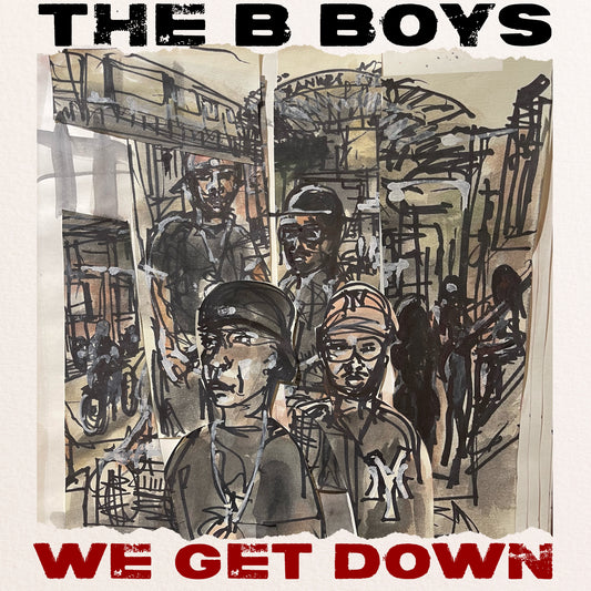 The B Boys - We Get Down (CD-R)