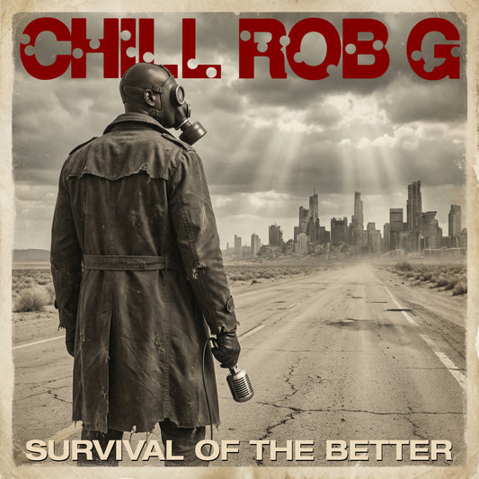 Chill Rob G - Survival of the Better (CD-R)