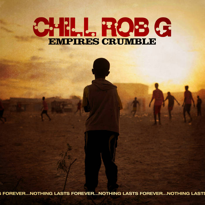 Chill Rob G - Empires Crumble (CD-R)