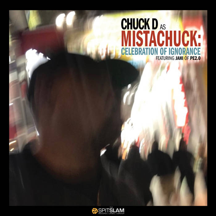 Chuck D as Mistachuck - Celebration of Ignorance (CD-R)